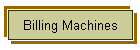 Billing Machines